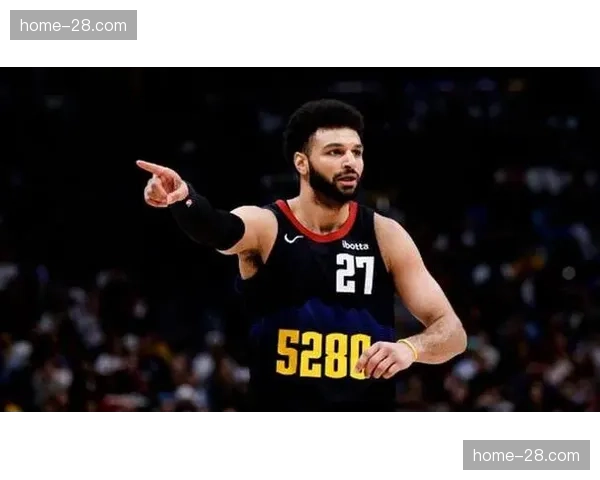 掘金G2双核末节合计仅得7分 穆雷关键时刻选择不合理中距离跳投